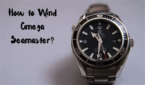 how to wind an omega seamaster|omega watch winding instructions.